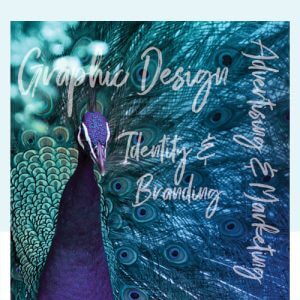 peacock with script lettering that reads graphic design advertising and marketing and identity and branding